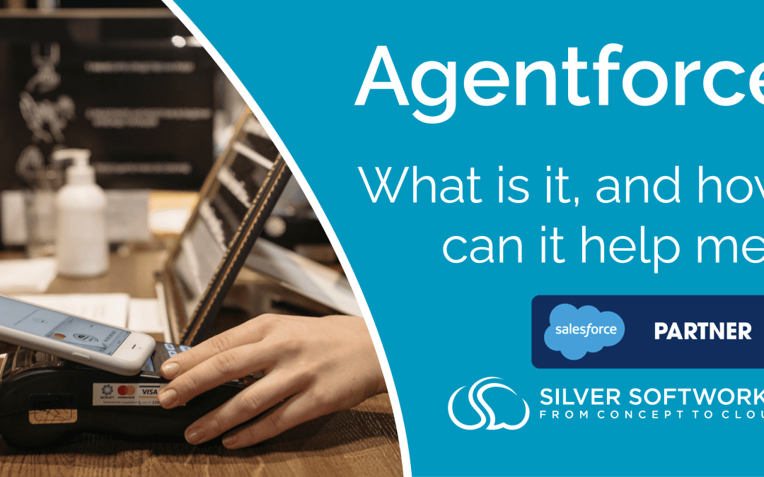 Agentforce: what is it, and how can it help me? blog post title card by silver softworks